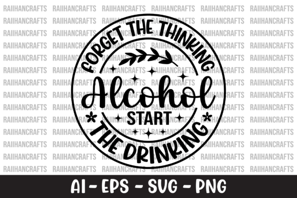 Download Forget the Thinking Alcohol SVG - Alcohol svg Collection
