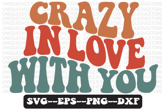 Download Crazy in Love with You Retro Wavy Svg - Wavy Collection