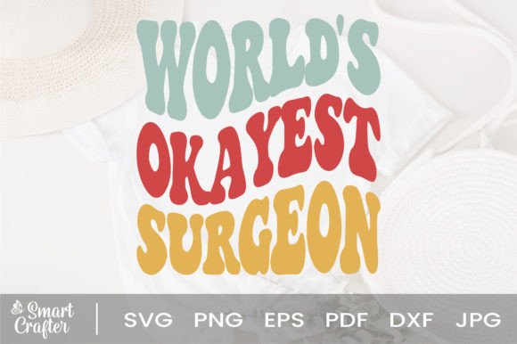 Download World's Okayest Surgeon Svg Wavy Design - Wavy Collection