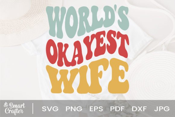 Download World's Okayest Wife Svg Wavy Design - Wavy Collection