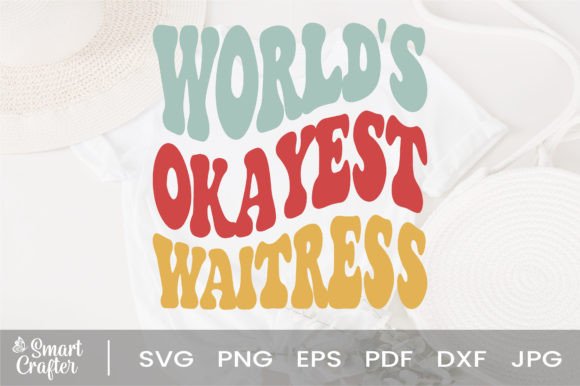 Download World's Okayest Waitress Svg Wavy Design - Wavy Collection
